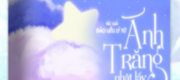 Ánh Trăng Nhặt Lấy Sao Trời