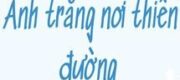Ánh Trăng Nơi Thiên Đường
