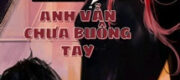 Anh Vẫn Chưa Buông Tay