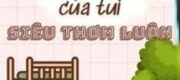 Bạn Cùng Phòng Của Tui Siêu Thơm Luôn