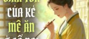 Cẩm Nang Sinh Tồn Của Kẻ Mê Ăn Ở Cổ Đại