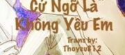 Cứ Ngỡ Là Không Yêu Em