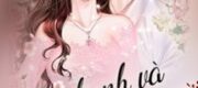 Cưới Nhanh Và Chỉ Sủng Một Người