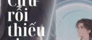 Cứu Rỗi Thiếu Gia Vạn Người Ghét