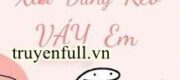 Đàn Anh, Tha Mạng! Xin Đừng Kéo Váy Em