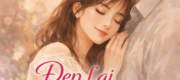 Đẹp Lại Từ Ngày Anh Đến