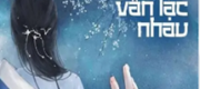 Đời Đời Kiếp Kiếp Vẫn Lạc Nhau