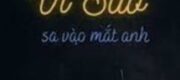 Em Là Vì Sao Sa Vào Mắt Anh