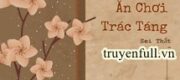 Giai Thoại Ngao Du Của Ăn Chơi Trác Táng