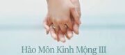 Hào Môn Kinh Mộng III: Đừng Để Lỡ Nhau