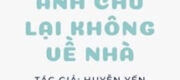 Hôm Nay Anh Chủ Lại Không Về Nhà