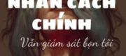 Hôm Nay Nhân Cách Chính Vẫn Đang Giám Sát Bọn Tôi