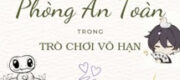 Kế Thừa Phòng An Toàn Trong Trò Chơi Vô Hạn