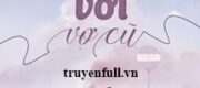 Kết Hôn Với Vợ Cũ