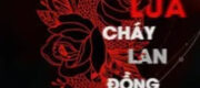 Khi Anh Đến Lửa Cháy Lan Đồng Cỏ