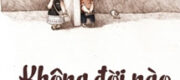 Không Đời Nào Hai Đứa Tôi Yêu Nhau - Dữu Hủ