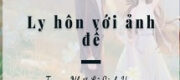 Ly Hôn Với Ảnh Đế