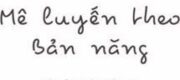 Mê Luyến Theo Bản Năng