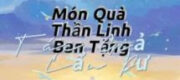 Món Quà Thần Linh Ban Tặng
