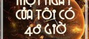 Một Ngày Của Tôi Có 48 Giờ