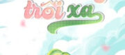 Mùa Hạ Trôi Xa - Nhất Chỉ Tây Phi Nhạn
