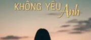 Nếu Em Thực Sự Không Yêu Anh