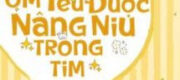 Người Đẹp Ốm Yếu Được Nâng Niu Trong Tim