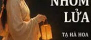 Nha Hoàn Nhóm Lửa - Tạ Hà Hoa