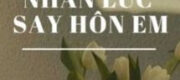 Nhân Lúc Say Hôn Em - Tam Nguyệt Đồ Đằng