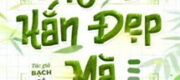 Nhưng Hắn Đẹp Mà - Bạch Cô Sinh