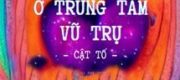 Ở Trung Tâm Vũ Trụ