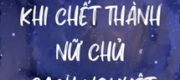 Pháo Hôi Sau Khi Chết Thành Bạch Nguyệt Quang Của Nữ Chủ