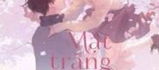[Quyển 2] Mặt Trăng Trong Vòng Tay Tôi