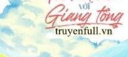 Sau Khi Bị Phản Bội, Tôi Kết Hôn Với Giang Tổng