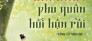 Sau Khi Ta Giả Chết, Phu Quân Hối Hận Rồi