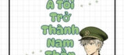 Sau Khi Từ O Thành A Tôi Trở Thành Nam Thần Quốc Dân
