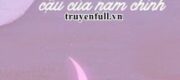 Sau Khi Xuyên Sách Tôi Gả Cho Cậu Của Nam Chính