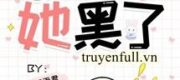 Sau Khi Xuyên Thư Nữ Chủ Nàng Đen