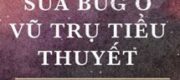 Sửa Bug Ở Vũ Trụ Tiểu Thuyết
