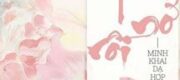 Tập Truyện Ngắn: Hoa Nở Rồi
