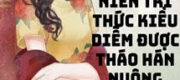 Thập Niên 70 Thanh Niên Trí Thức Kiều Diễm Được Tháo Hán Nuông Chiều