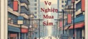 Thập Niên 90: Xuyên Thành Cô Vợ Nghiện Mua Sắm