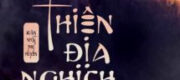 Thiên Địa Nghịch Lữ - Xuân Nhật Phụ Huyên