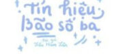 Tín Hiệu Bão Số 3 - Tiểu Hàm Tiên