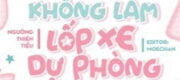 Tỉnh Táo Rồi Không Làm Lốp Xe Dự Phòng Công Nữa!