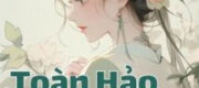 Toàn Hảo - Hành Chi