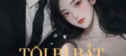 Tôi Bị Bắt Vào Đồn Của Ông Xã