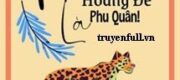 Trên Vạn Dân Là Hoàng Đế Trên Hoàng Đế Là Phu Quân!