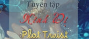 Tuyển Tập Kinh Dị Ngắn PLOT TWIST Đọc Trước Khi Ngủ