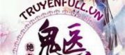 Tuyệt Sắc Quyến Rũ: Quỷ Y Chí Tôn (Thiên Y Phượng Cửu)